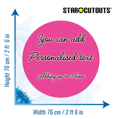 Bright Pink Circle Signs Personalise Choose Size and Material